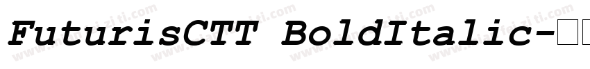 FuturisCTT BoldItalic字体转换